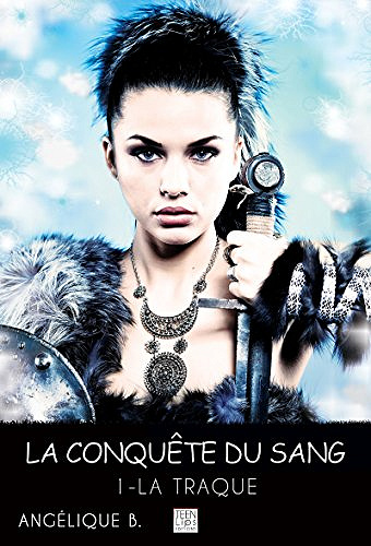 La conquête du sang - T1 : La traque (2018) - Angelique B.