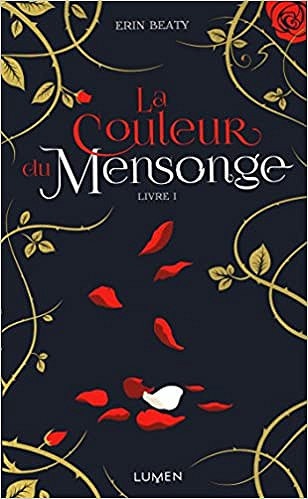 La couleur du mensonge - Erin Beaty (2018)