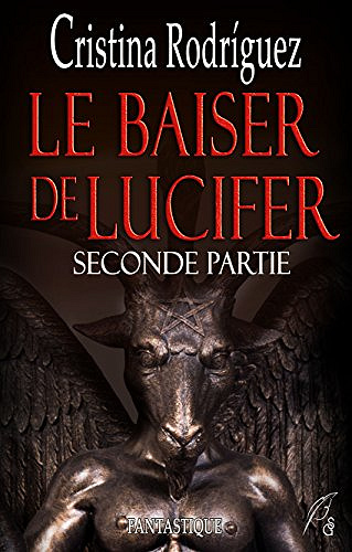 Le baiser de Lucifer: Seconde partie (2018) - Cristina Rodriguez