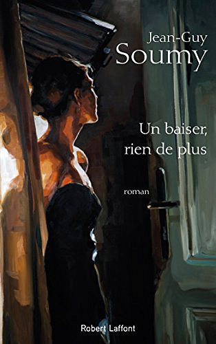 Un baiser, rien de plus - Jean-Guy Soumy (2018)