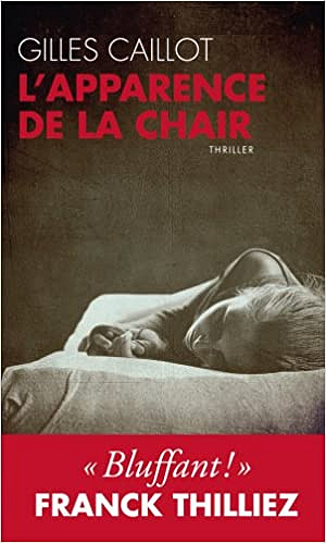 Gilles Caillot : L’apparence de la chair