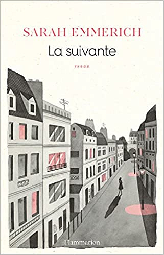 La suivante (Rentrée Littérature 2018) - Sarah Emmerich