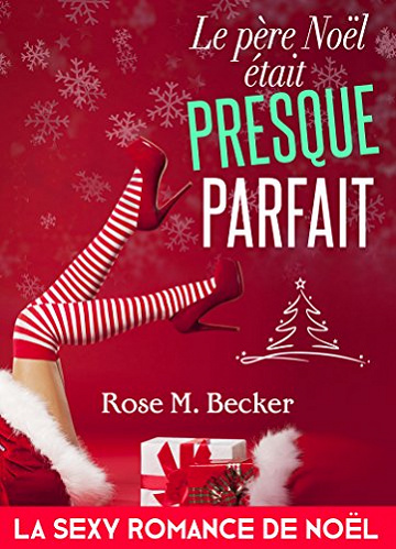 Le père Noël était presque parfait - Rose M. Becker (2017)