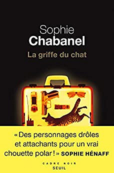 Sophie Chabanel - La griffe du chat (2018)