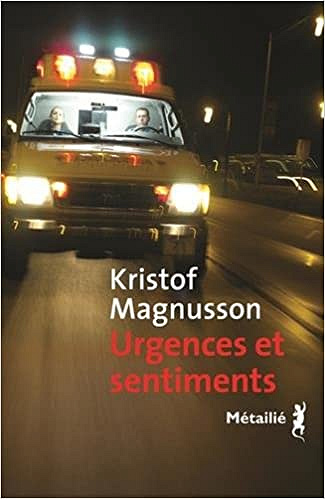 Kristof Magnusson - Urgences et sentiments (2018)