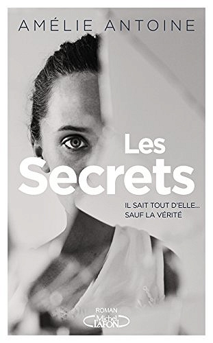 Les secrets - Amélie Antoine (2018)