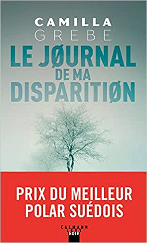 Le Journal de ma disparition (2018) - Camilla Grebe