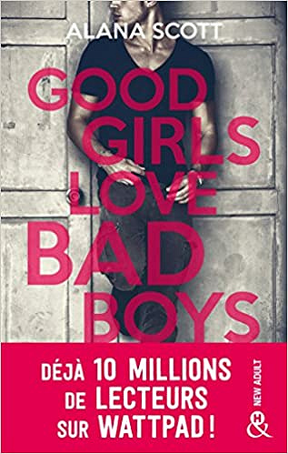 Good Girls Love Bad Boys - Tome 2 (2018) - Alana Scott