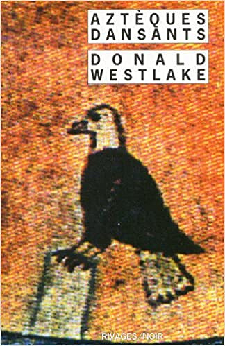 Aztèques dansants - Donald Westlake
