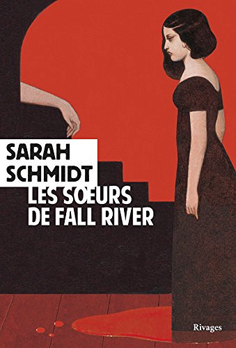 Les sœurs de Fall River (2018) - Sarah Schmidt