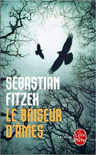 Sebastian Fitzek - Le Briseur d’âmes