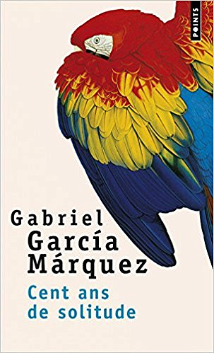 Gabriel Garcia Marquez - Cent Ans de Solitude