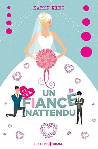 Karen King - Un fiancé inattendu (2018)