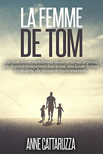 La femme de Tom - Anne Cattaruzza