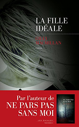 Gilly MacMillan - La Fille idéale (2017)