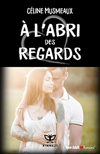 À l’abri des regards - Céline Musmeaux