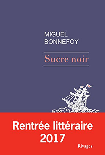 Miguel Bonnefoy - Sucre noir (2017)