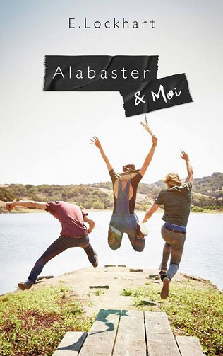 E. Lockhart - Alabaster et moi (2018)