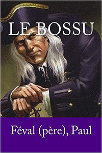 Le Bossu - Féval Paul (2018)