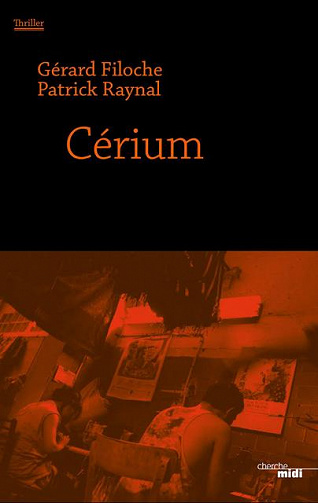 Gérard FILOCHE et Patrick RAYNAL - Cerium (2017)