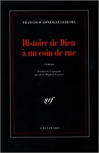 Histoire de Dieu à un coin de rue - Francisco Gonzalez Ledesma