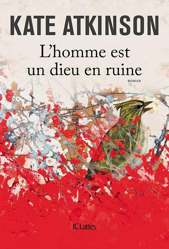 Kate Atkinson - L’homme est un dieu en ruine (2017)