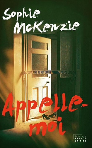 Sophie McKenzie - Appelle-moi