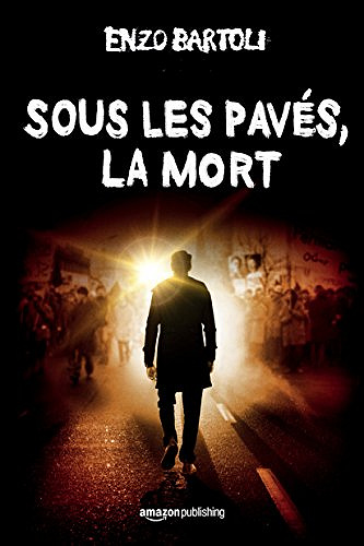 Sous les pavés, la mort (2018) - Enzo Bartoli
