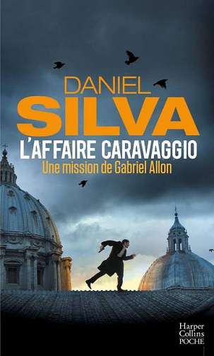 Daniel Silva - L’affaire Caravaggio (Gabriel Allon, tome 14)