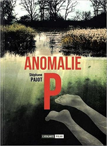Anomalie P - Stéphane Pajot
