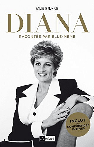Diana racontée par elle-même - Andrew Morton (2017)