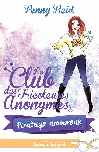 Le club des tricoteuses anonymes T3 : Piratage amoureux -