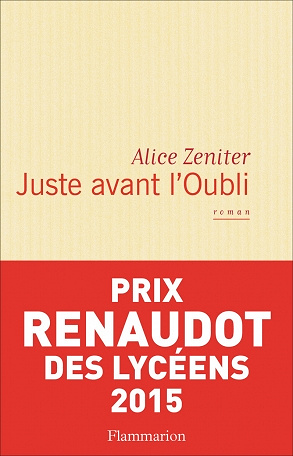 Alice Zeniter - Juste avant l’oubli