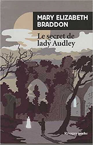 Le secret de lady Audley - Mary Elizabeth Braddon