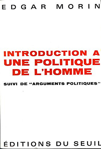 Introduction à une politique de l’homme - Edgar Morin
