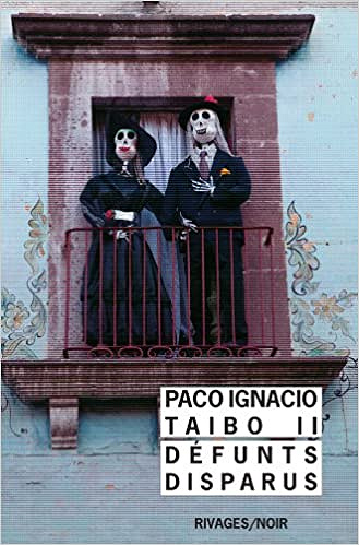 Défunts Disparus - Taibo II et Paco Ignacio