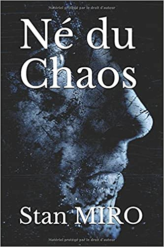 Né du chaos (2018) - Stan MIRO