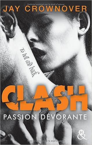 Clash T3 : Passion dévorante - Jay Crownover (2018)