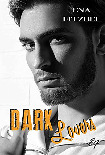 Dark lovers : Un amour interdit (2018) - Ena Fitzbel