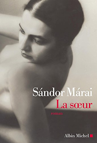 Sándor Márai, Catherine Fay - La Soeur