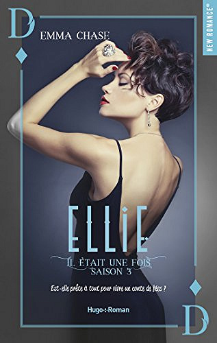 Il était une fois : Ellie Saison 3 - Emma Chase (2018)