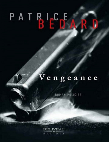Vengeance - Patrice Bédard (2018)