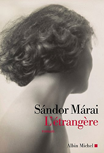 Sándor Márai - L’Etrangère