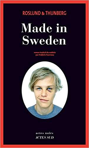 Made in Sweden - Anders Roslund & Stefan Thunberg (2018)
