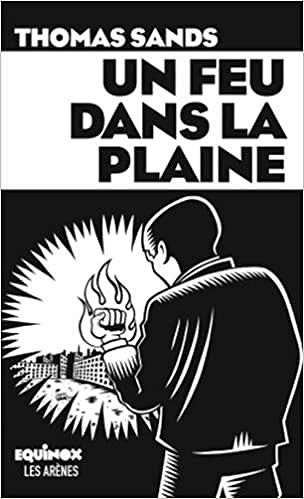 Un feu dans la plaine - Thomas Sands (2018)