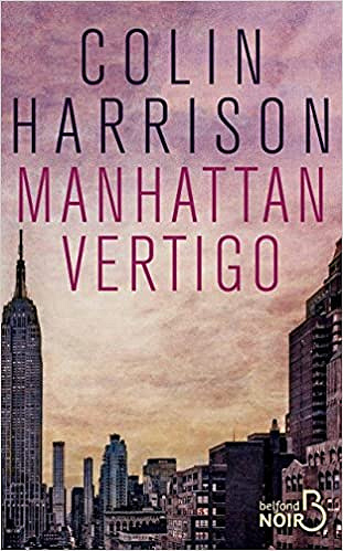 Manhattan Vertigo - Colin HARRISON et Michael BELANO (2018)