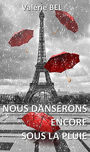 Nous danserons encore sous la pluie - Valérie Bel (2017)