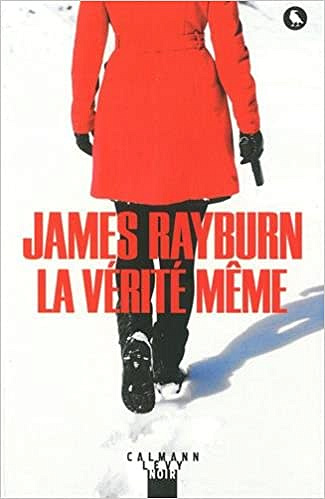 La vérité même - James Rayburn (2018)