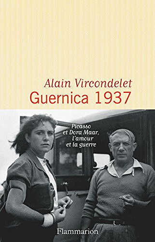 Guernica 1937 - Alain Vircondelet (2018)