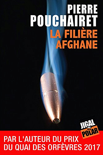 La filière afghane - Pierre Pouchairet
